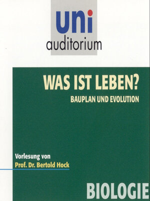cover image of Was ist Leben?--Bauplan und Evolution